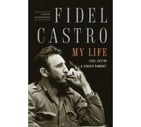 Ignacio Ramonet Fidel Castro Fidel Castro: My Life (Tascabile)