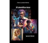Ignacio Salvati El científico loco (Tascabile)