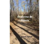 Ignacio Salvati En Forma de Poesía (Tascabile)