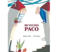 Ignacio Sanz Ignacio San Mi vecino Paco (My Neighbor Frankie (Copertina rigida)