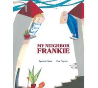 Ignacio Sanz My Neighbor Frankie (Copertina rigida)