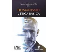 Ignacio Sepúlveda De Humanismo y ética básica (Ética de las profesi (Tascabile)