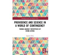 Ignacio Silva Providence and Science in a World of Contingency (Tascabile)