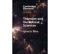 Ignacio Silva Thomism and the Natural Sciences (Tascabile)