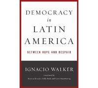 Ignacio Walker Democracy in Latin America (Tascabile)