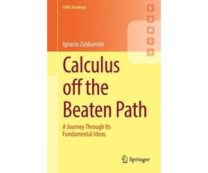 Ignacio Zalduendo Calculus off the Beaten Path (Tascabile) SUMS Readings