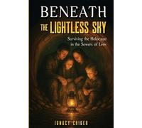 Ignacy Chiger Beneath the Lightless Sky (Tascabile)