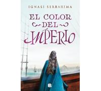 Ignasi Serrahim El color del imperio / The Color of the Empir (Copertina rigida)