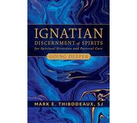 Mark E Thibodea Ignatian Discernment of Spirits for Spiritual Direct (Tascabile)