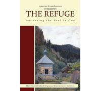 Ignatius Brianchaninov Nicholas Kotar The Refuge (Tascabile)
