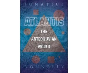 Ignatius Donnelly Atlantis - The Antediluvian World (Tascabile)