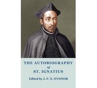 Ignatius of Loyola The Autobiography of St Ignatius (Copertina rigida)