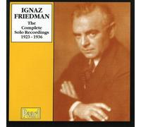 Ignaz Friedman - Complete Solo Recordings