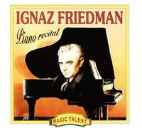 Ignaz Friedman - Piano Recital
