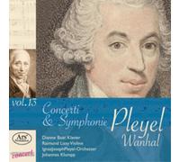 Ignaz Joseph Pleyel Pleyel/Wanhal: Concerti & Symphonie - Volume 13 (CD) Album