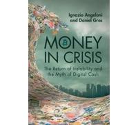 Ignazio Angeloni Daniel Gros Money In Crisis (Tascabile)