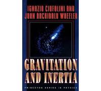 Ignazio Ciufolini John Archibald Wheel Gravitation and Inert (Copertina rigida)