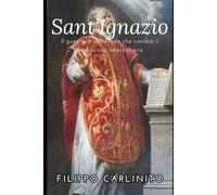 Ignazio di Loyola: il guerriero della fede che cambiò il mondo con la preghiera