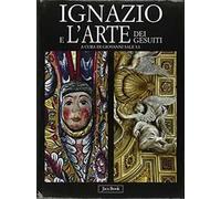 Ignazio e l'arte dei gesuiti