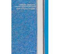 Ignazio Gadaleta. Scritti di Enrico Crispolti. Ediz. illustrata