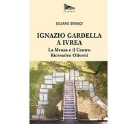 Ignazio Gardella a Ivrea. La Mensa e il Centro Ricreativo Olivetti