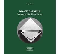 Ignazio Gardella. Memoria e testimonianza
