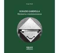 Ignazio Gardella. Memoria e testimonianza