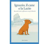 Ignazio, il cane e la Lazio