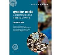 Igneous Rocks 2ed: Recommendations of the International Union of Geological Sciences Subcommission on the Systematics of Igneous Rocks