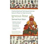 Igneous Rose: The Magic, Sexual Energy, and Mind of the Inner Buddha