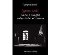 Ignes Lucis. Eretici e streghe nella storia del cinema