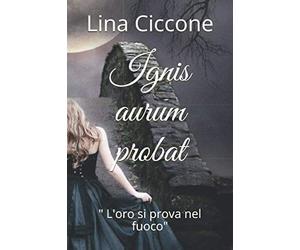 Ignis aurum probat: " L'oro si prova nel fuoco"