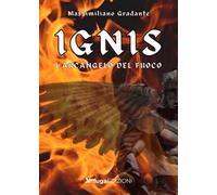 Ignis. L'Arcangelo del fuoco