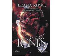 Ignis. Quanto sei disposto a sacrificare per amore?