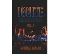Ignite 2: Sparking Interest in the Word Using Examples from the World