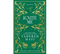 Ignite me: a beautiful hardback exclusive collectors edition of the third...