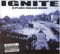 Ignite - Place Called Home