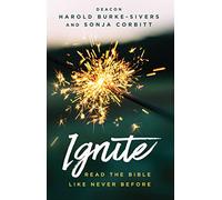 Ignite: Read the Bible Like Never Before (New Edition)