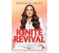 Ignite Revival: Be Set on Fire to Change the World