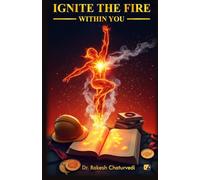Ignite The Fire Within You