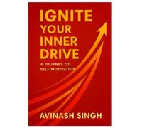 Ignite Your Inner Drive