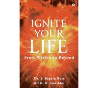 Ignite your LIFE: From Within to Beyond