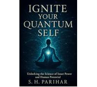 IGNITE YOUR QUANTUM SELF