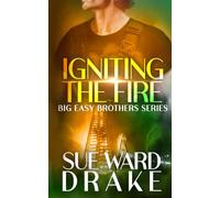 IGNITING THE FIRE: Big Easy Brothers Series