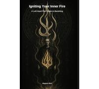 Igniting Your Inner Fire: A Left-Hand Path Guide to Banishing