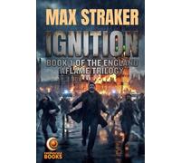 Ignition: Book 1 of the England Aflame Trilogy