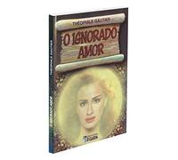 Ignorado Amor, O