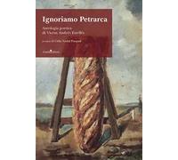 Ignoriamo Petrarca. Ediz. italiana e catalana