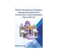 IGNOU BCA Introduction to Database Management Systems Previous Year Unsolved Papers MCS 023