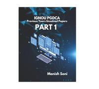 IGNOU PGDCA Previous Years Unsolved Papers Part 1
